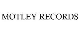 MOTLEY RECORDS