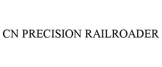 CN PRECISION RAILROADER