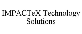 IMPACTEX TECHNOLOGY SOLUTIONS