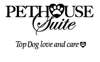 PETHOUSE SUITE TOP DOG LOVE AND CARE