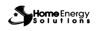 HOME ENERGY SOLUTIONS