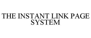 THE INSTANT LINK PAGE SYSTEM