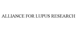 ALLIANCE FOR LUPUS RESEARCH