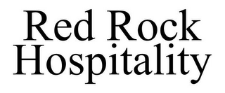 RED ROCK HOSPITALITY