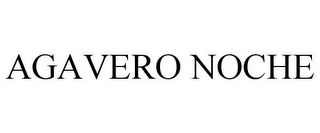 AGAVERO NOCHE