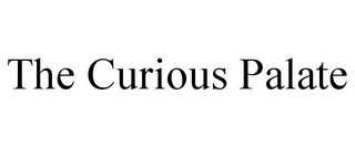 THE CURIOUS PALATE