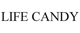 LIFE CANDY