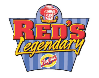SINCE 1895 RED'S LEGENDARY HATFIELD