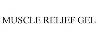 MUSCLE RELIEF GEL