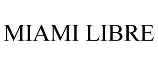 MIAMI LIBRE