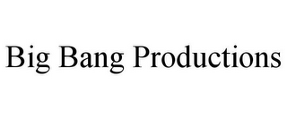 BIG BANG PRODUCTIONS