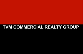 TVM COMMERCIAL REALTY GROUP