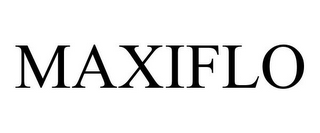 MAXIFLO