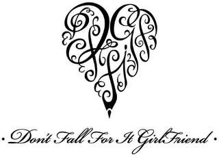 DFFIGF ·DON'T FALL FOR IT GIRLFRIEND·