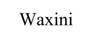 WAXINI