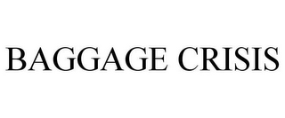 BAGGAGE CRISIS
