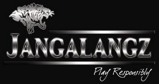 JANGALANGZ PLAY RESPONSIBLY