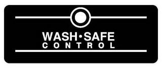 WASH · SAFE CONTROL