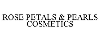 ROSE PETALS & PEARLS COSMETICS