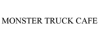 MONSTER TRUCK CAFE