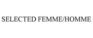 SELECTED FEMME/HOMME