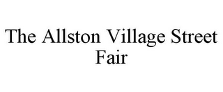 THE ALLSTON VILLAGE STREET FAIR