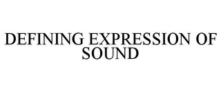 DEFINING EXPRESSION OF SOUND