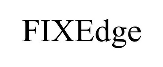 FIXEDGE