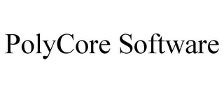 POLYCORE SOFTWARE