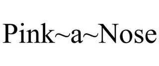 PINK~A~NOSE