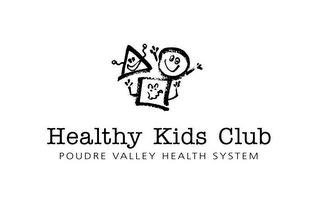 HEALTHY KIDS CLUB POUDRE VALLEY HEALTH SYSTEM