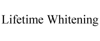 LIFETIME WHITENING