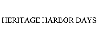 HERITAGE HARBOR DAYS