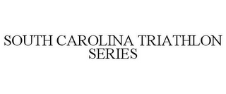 SOUTH CAROLINA TRIATHLON SERIES