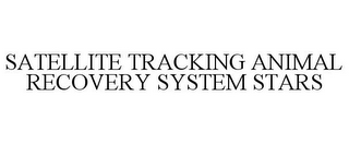 SATELLITE TRACKING ANIMAL RECOVERY SYSTEM STARS