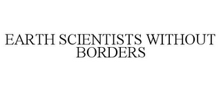 EARTH SCIENTISTS WITHOUT BORDERS