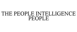 THE PEOPLE INTELLIGENCE PEOPLE