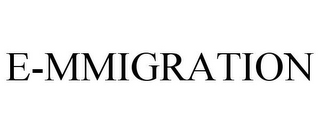 E-MMIGRATION