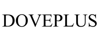 DOVEPLUS