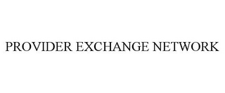 PROVIDER EXCHANGE NETWORK