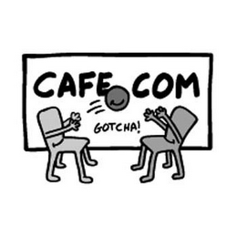 CAFE.COM GOTCHA!