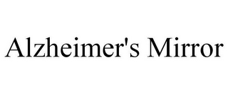 ALZHEIMER'S MIRROR