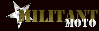 MILITANT MOTO