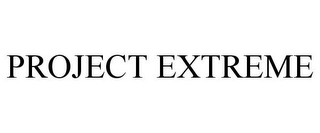 PROJECT EXTREME