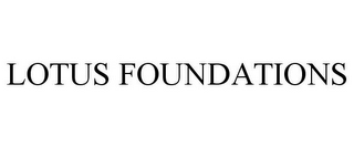 LOTUS FOUNDATIONS