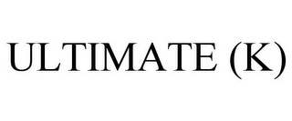 ULTIMATE (K)