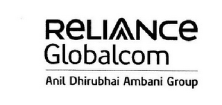 RELIANCE GLOBALCOM ANIL DHIRUBHAI AMBANI GROUP