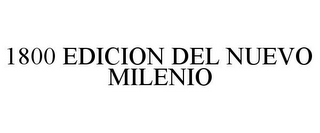 1800 EDICION DEL NUEVO MILENIO