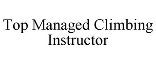 TOP MANAGED CLIMBING INSTRUCTOR