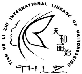 TIAN HE LI ZHI INTERNATIONAL LINKAGE OF HAIRDRESSING THLZ